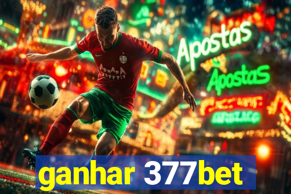 ganhar 377bet